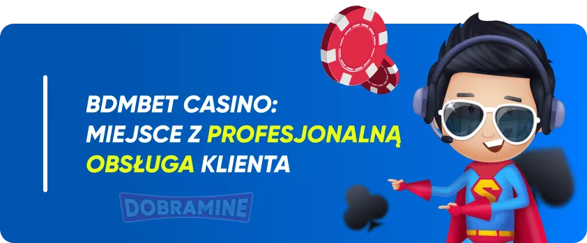 Obsługa klienta w Casino BDMbet