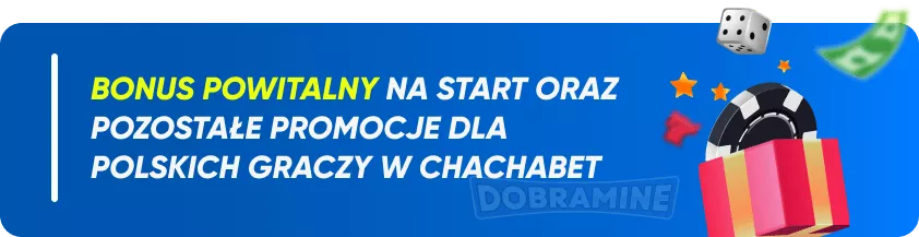 Bonusy I Promocje ChachaBet Dla Polskich Graczy