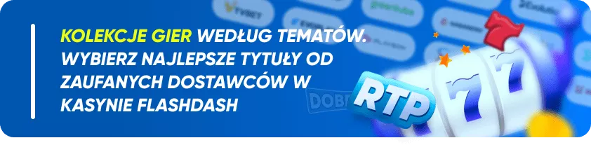 Automaty, Gry na Żywo i Gry Błyskawiczne w Flashdash Casino