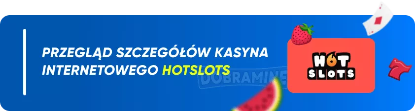 Ogólne informacje o kasynie Hotslots