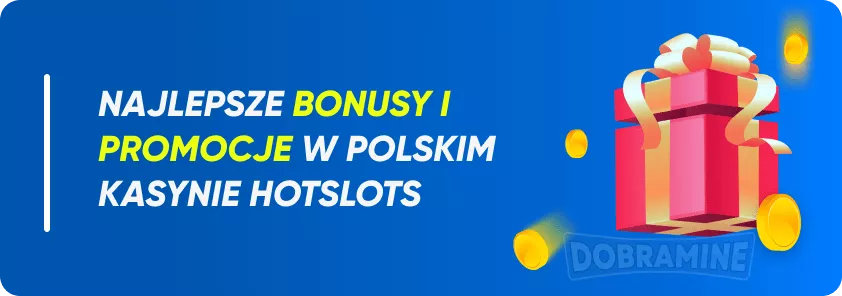 Oferty bonusowe Hotslots dla polskich graczy