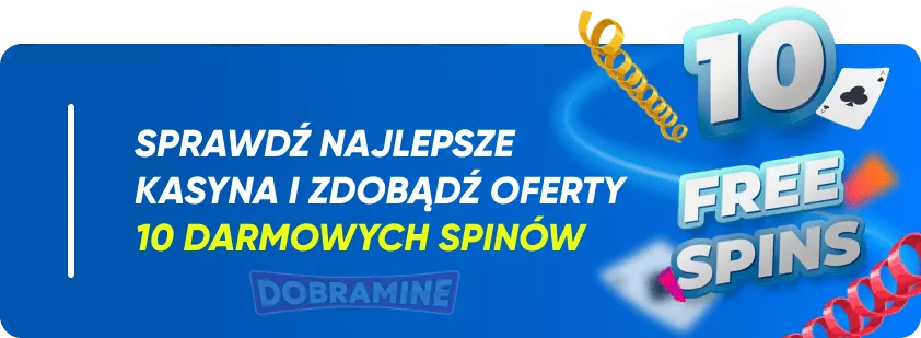 Najlepsze oferty 10 darmowych spinów dla polskich graczy w kasynach