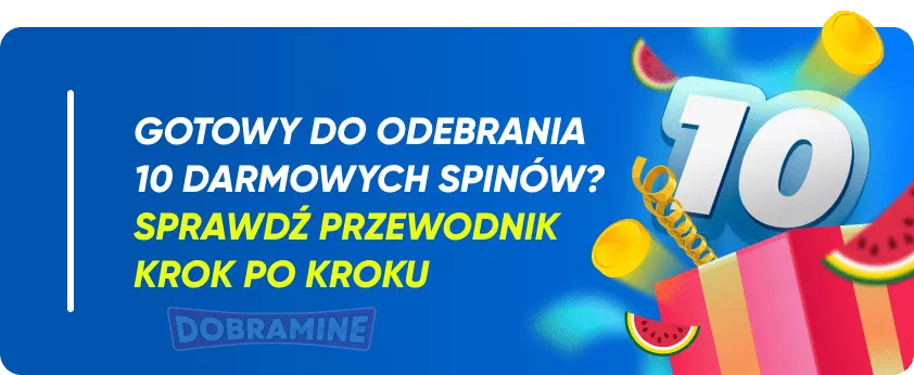 Jak odebrać bonus 10 darmowych spinów?