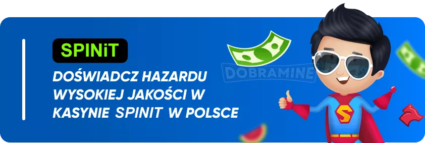 Wysokiej jakości gry w kasznie spinit w Polsce